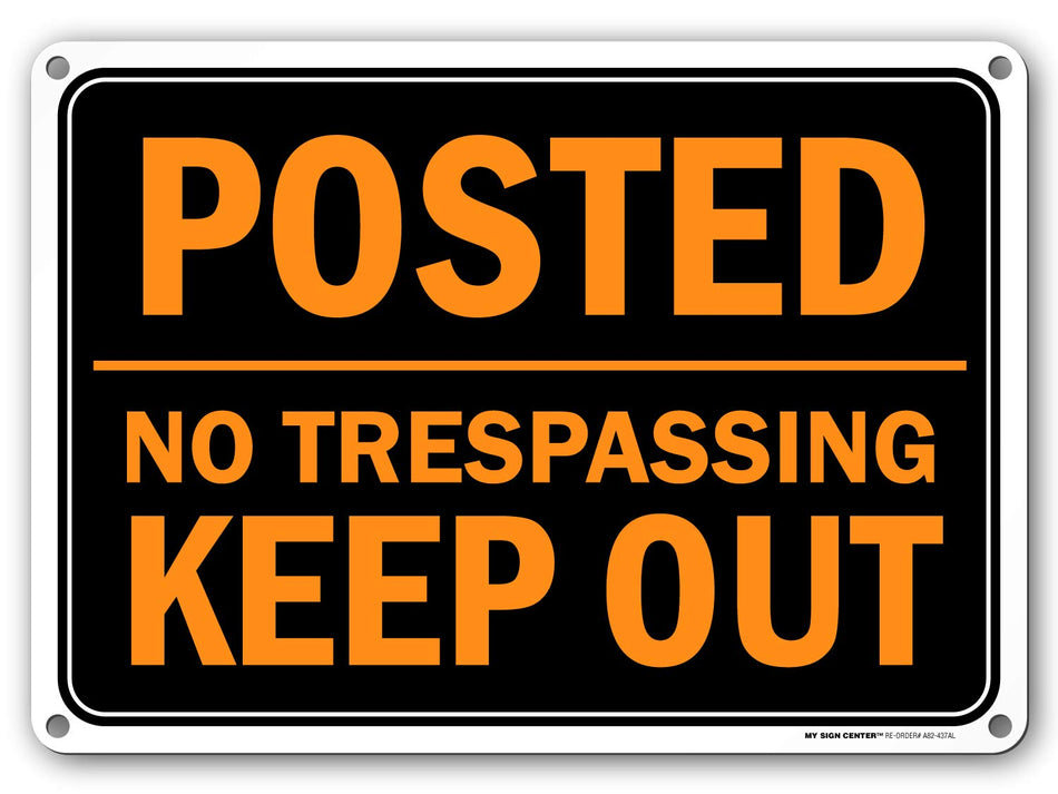 Posted No Trespassing Keep Out - 9.5” x 14”